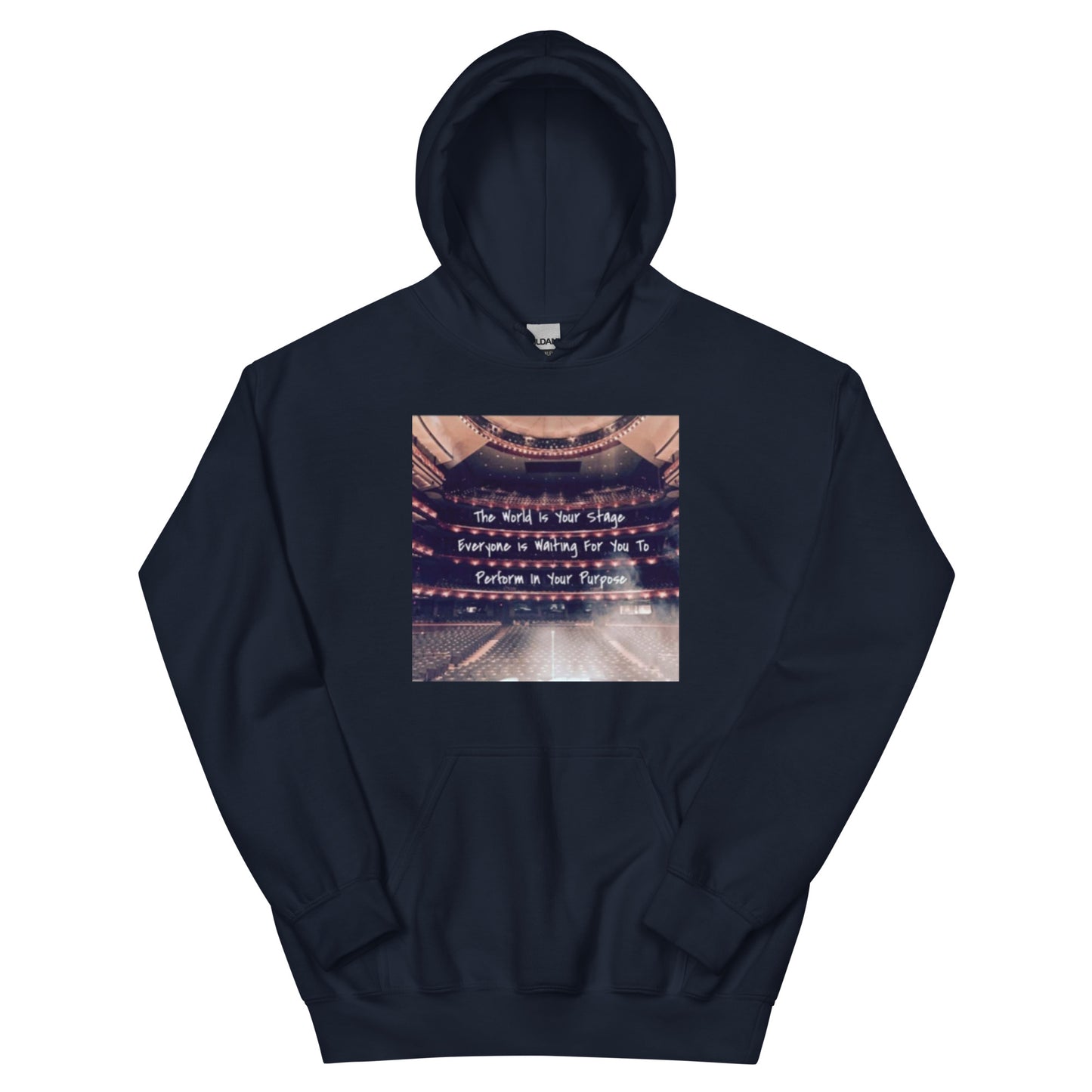 "The world is your stage" Unisex Hoodie