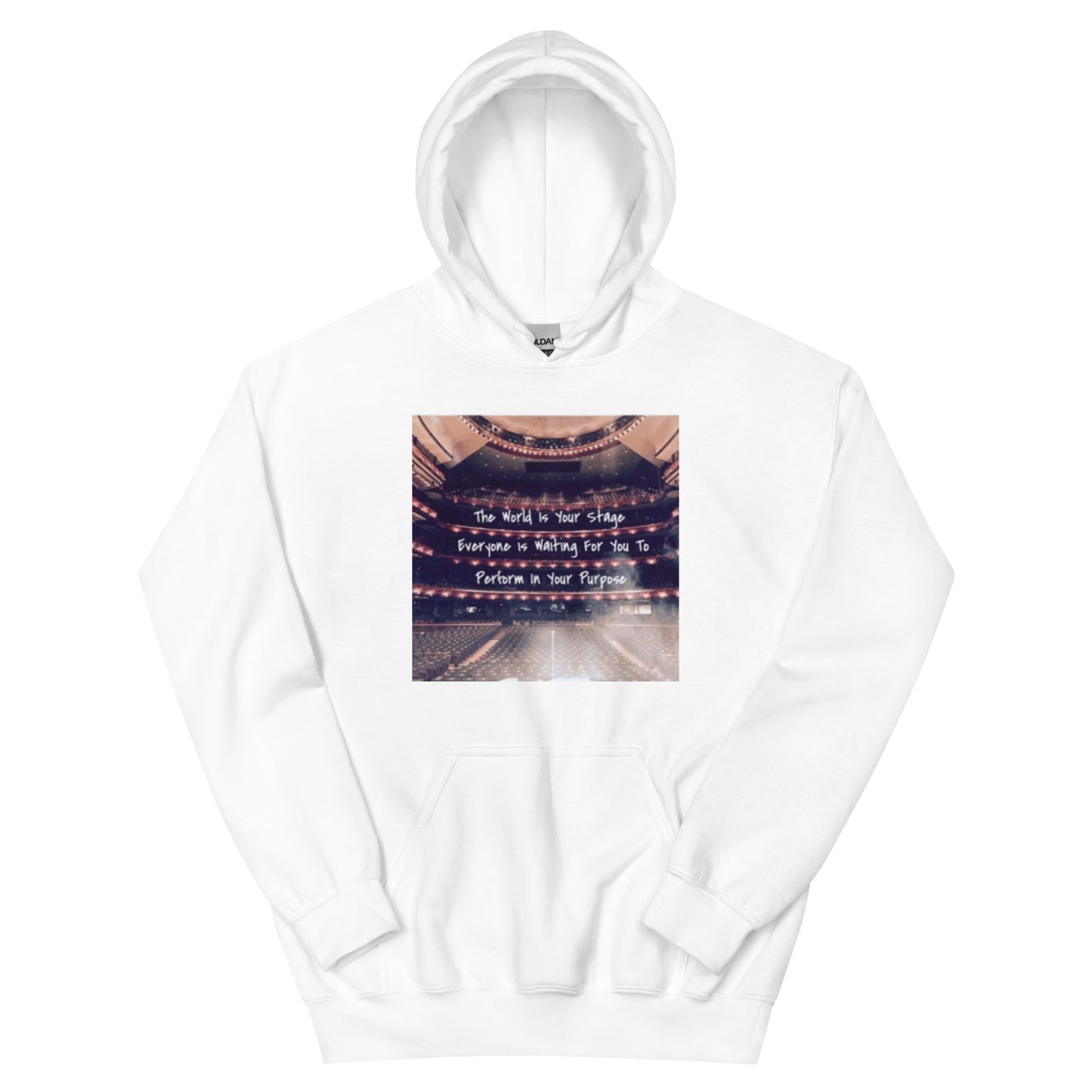 "The world is your stage" Unisex Hoodie